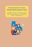 Social Life & Leisure Time - Writing Prompts for Students