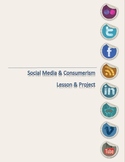 Social Media & Consumerism Lesson & Project