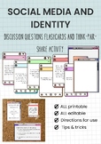 Social Media and Identity Discussion FLASHCARDS and THINK-