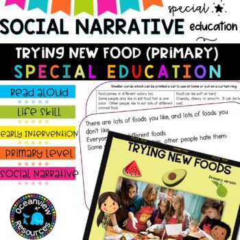 Preview of Social Narrative-TRYING NEW FOOD (PRIMARY VERSION) A story for SPED