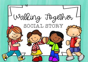 Preview of Social Narrative for Learning to Walk Together (special needs and autism)
