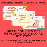 Social & Personal Identity (Identity Lesson 1)