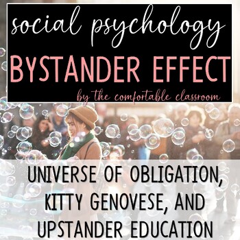 Preview of Social Psychology: Bystander Effect (Universe of Obligation, Upstanders)