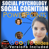 Social Psychology: Social Cognition PowerPoints / Google S