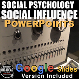 Social Psychology: Social Influence PowerPoint / Google Sl