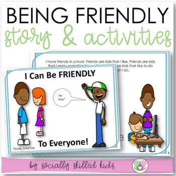 Preview of I Can Be FRIENDLY, To Everyone! - Social Skills Story and Activity