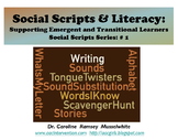 Social Scripts & Literacy:  Supporting Emergent and Transi