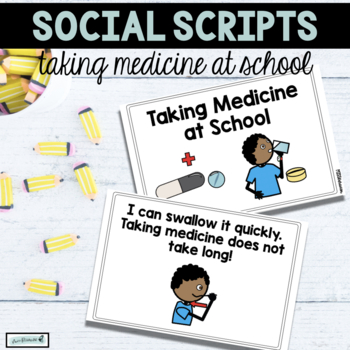 Preview of Social Scripts | Taking Medicine at School
