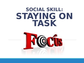 Preview of Social Skill: Staying on Task
