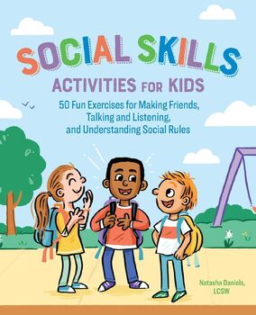 Preview of Social Skills Activities for Kids: 50 Fun Exercises for Making Friends, Talking