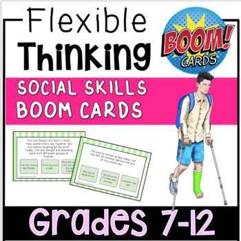 Preview of Social Skills for Teens | Flexible Thinking BOOM Card Activities
