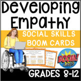 Social Skills for Middle and High School - Empathy BOOM Cards