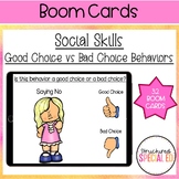 Social Skills Good Choice vs Bad Choice Behaviors Boom Cards