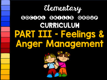 Preview of Social Skills Group Curriculum PART III - Feelings & Anger Management - HFA, ASD