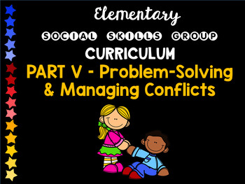 Preview of Social Skills Group Curriculum PART V - Problem-Solving / Conflicts - HFA, ASD