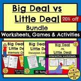 Social Skills Identifying Big Deal vs Little Deal Bundle W