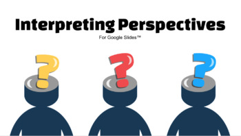 Preview of Social Skills - Interpreting Perspectives for Google Slides™