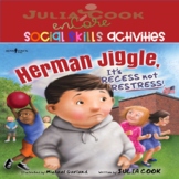 Social Skills-Julia Cook-Herman Jiggle It's Recess Not Restress