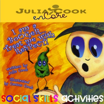 Preview of Social Skills-Julia Cook-I Am A Booger Treat Me With Respect
