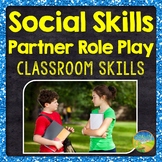 Social Skills Partner Role Plays - Classroom Skills