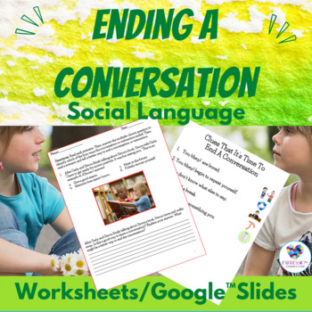 Preview of Social Skills Practice Ending A Conversation Pragmatics Google™Slides