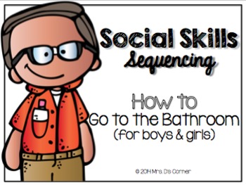 Preview of Social Skills Sequencing - How to Go to the Bathroom { for Boys and Girls }