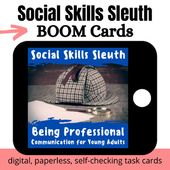 Preview of Social Skills Sleuth: Being Professional BOOM Cards
