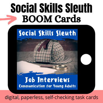 Preview of Social Skills Sleuth: Job Interviews BOOM Cards