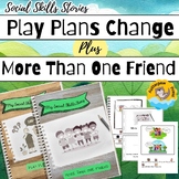 Social Skills Stories: Play Plans Change and More Than One Friend