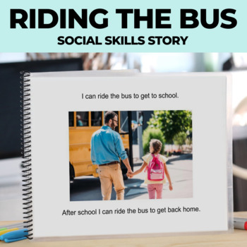 Preview of Social Skills Story: Editable: Riding the School Bus