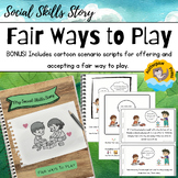 Social Skills Story: Fair Ways to Play (Sharing, Trading a