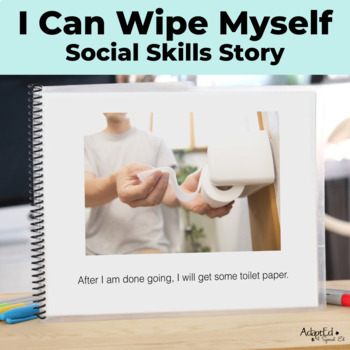 Preview of Toilet Training Potty Training I Can Wipe Myself Bathroom  Social Skills Story