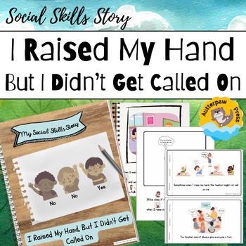 Preview of Social Skills Story: I Raised My Hand But I Didn't Get Called On