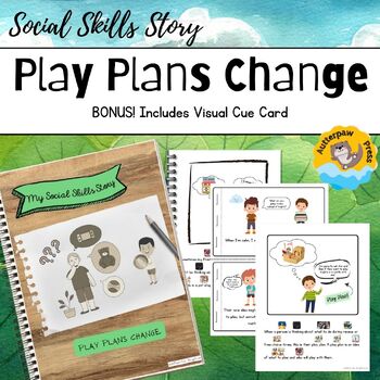Preview of Social Skills Story: Play Plans Change (I'll be okay and so will my friends!)