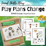 Social Skills Story: Play Plans Change (I'll be okay and s