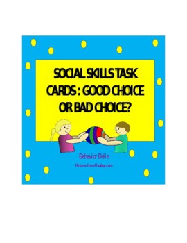 Preview of Social Skills Task Cards: Good Choice or Bad Choice