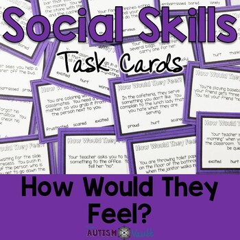 Preview of Social Skills Task Cards - How Would They Feel? Social Emotional Activities