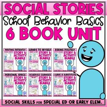 Preview of Social Skills Unit 1 -School Behavior Basics with Social Stories (6-Week Bundle)