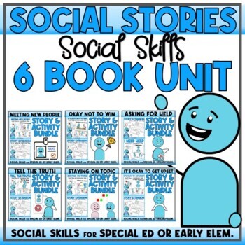 Preview of Social Skills Unit 3 -Social Interactions - Social Stories (6-Week Bundled Unit)