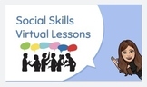 Social Skills Virtual Lessons