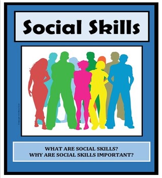 Preview of Social Skills - WHAT ARE THEY & WHY ARE THEY IMPORTANT? -  Life Skills