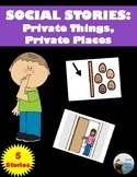 Social Stories: Private Things, Private Places