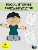 Social Stories:  Sexual Exploration  (For students with autism)