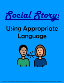 Social Story: Appropriate Language