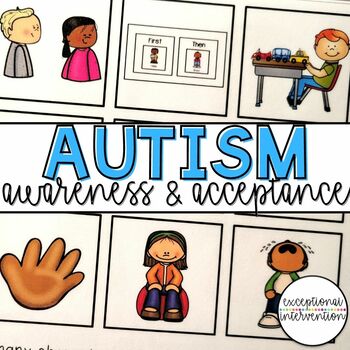 Autism Awareness and Acceptance - Informational Text with Visual Supports