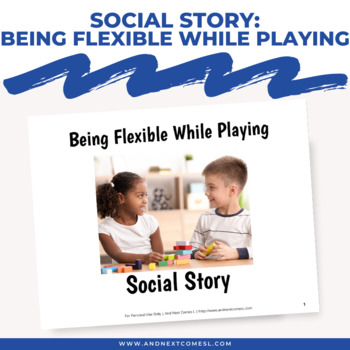 Preview of Social Story: Being Flexible While Playing