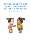 Social Story: Biting & Hitting (Toddler & Preschool Level)