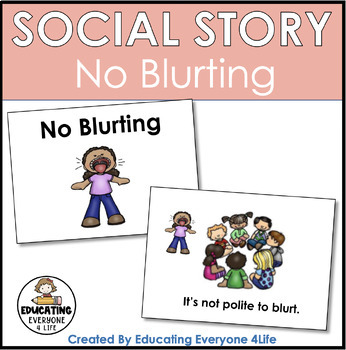Preview of Social Story - Blurting Out In The Classroom