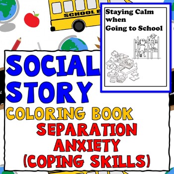 Preview of Social Story Coloring Book "Going to School" (Parent Separation & Aggression)
