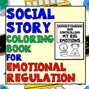 Preview of Social Story Coloring Book for Understanding and Controlling BIG EMOTIONS
